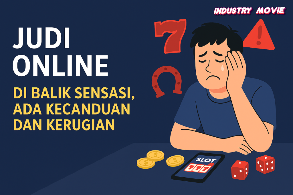 Judi Online Di Balik Sensasi, Ada Kecanduan dan Kerugian