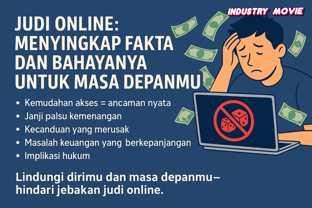 Judi Online Menyingkap Fakta dan Bahayanya untuk Masa Depanmu