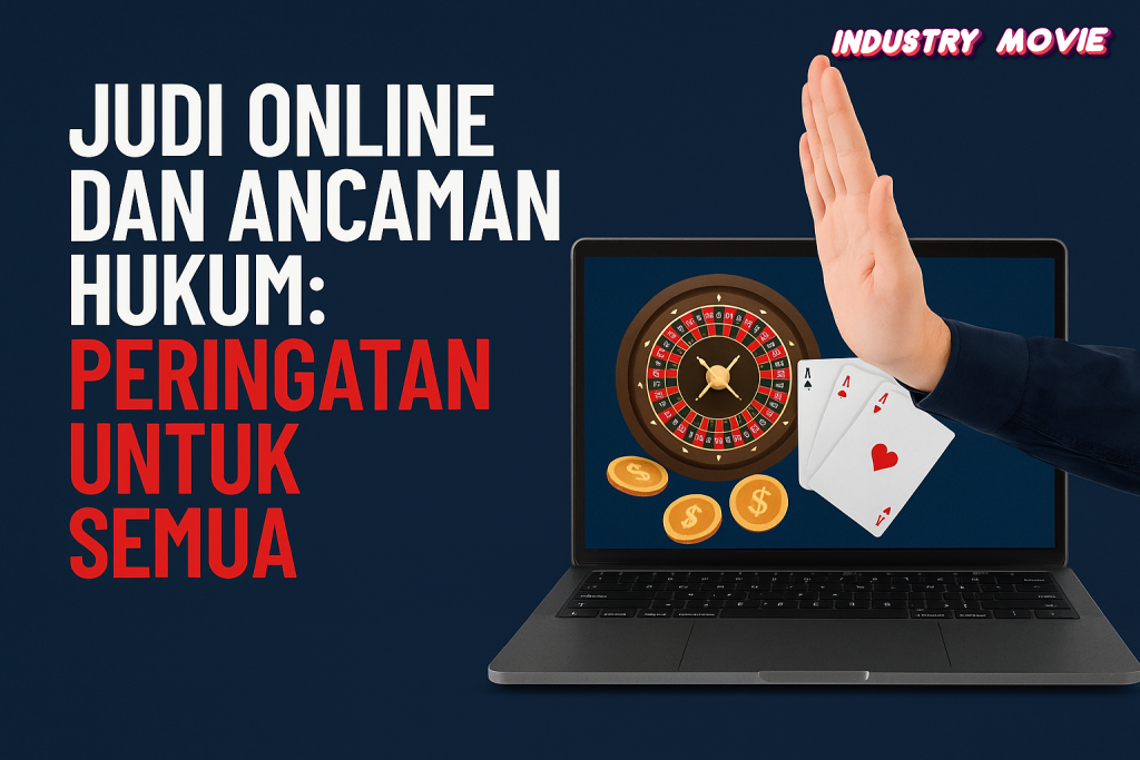 Judi Online dan Ancaman Hukum Peringatan untuk Semua