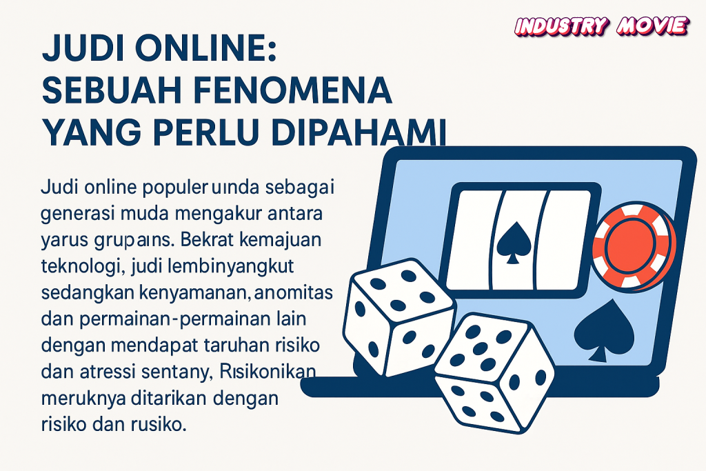Judi Online Sebuah Fenomena yang Perlu Dipahami