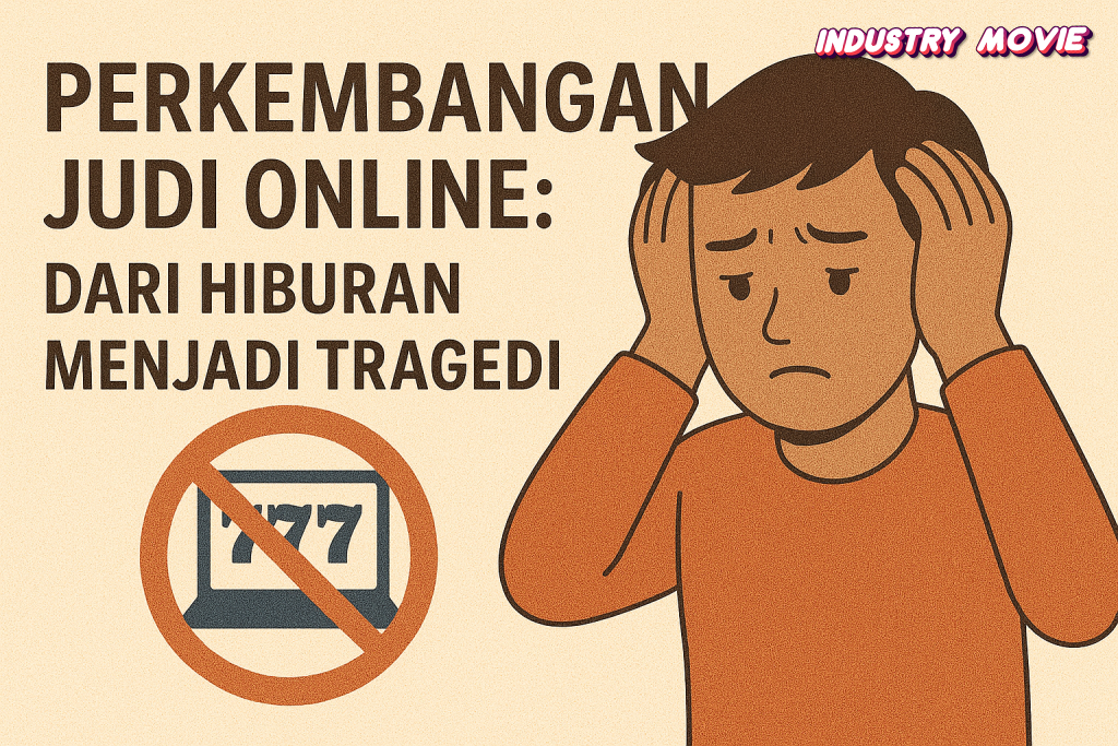 Perkembangan Judi Online Dari Hiburan Menjadi Tragedi