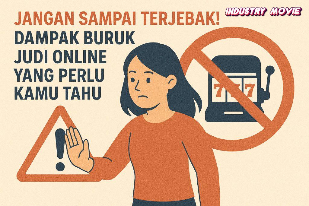 Jangan Sampai Terjebak! Dampak Buruk Judi Online yang Perlu Kamu Tahu