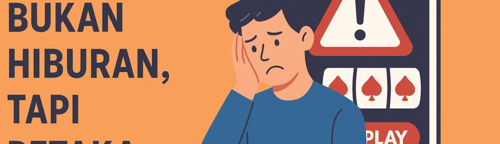 Judi Online Bukan Hiburan, Tapi Petaka