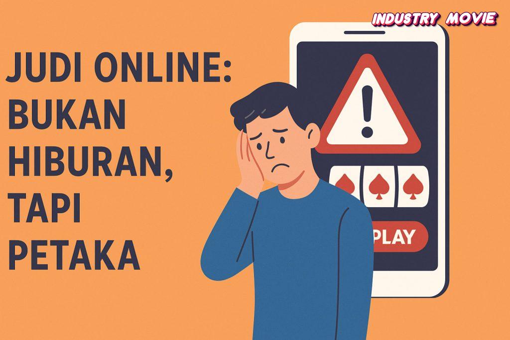 Judi Online Bukan Hiburan, Tapi Petaka