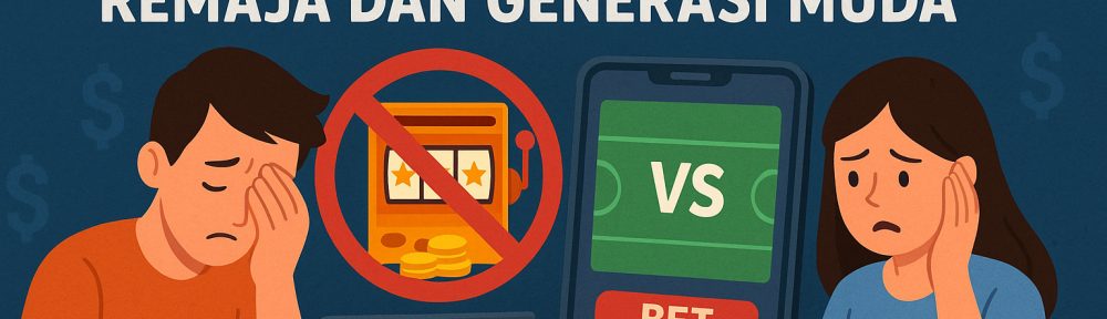 Budaya Taruhan Online Ancaman Nyata Bagi Remaja dan Generasi Muda
